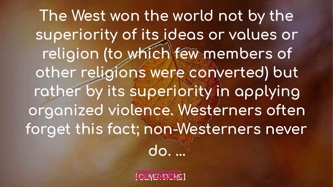 Westerners quotes by Oliver Stone
