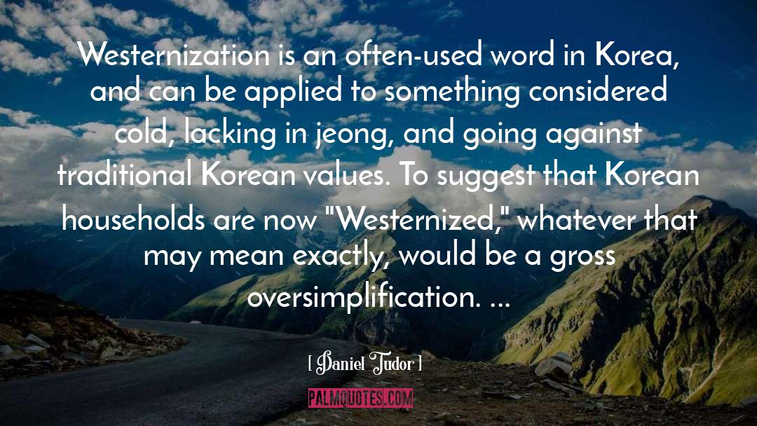 Westernization quotes by Daniel Tudor