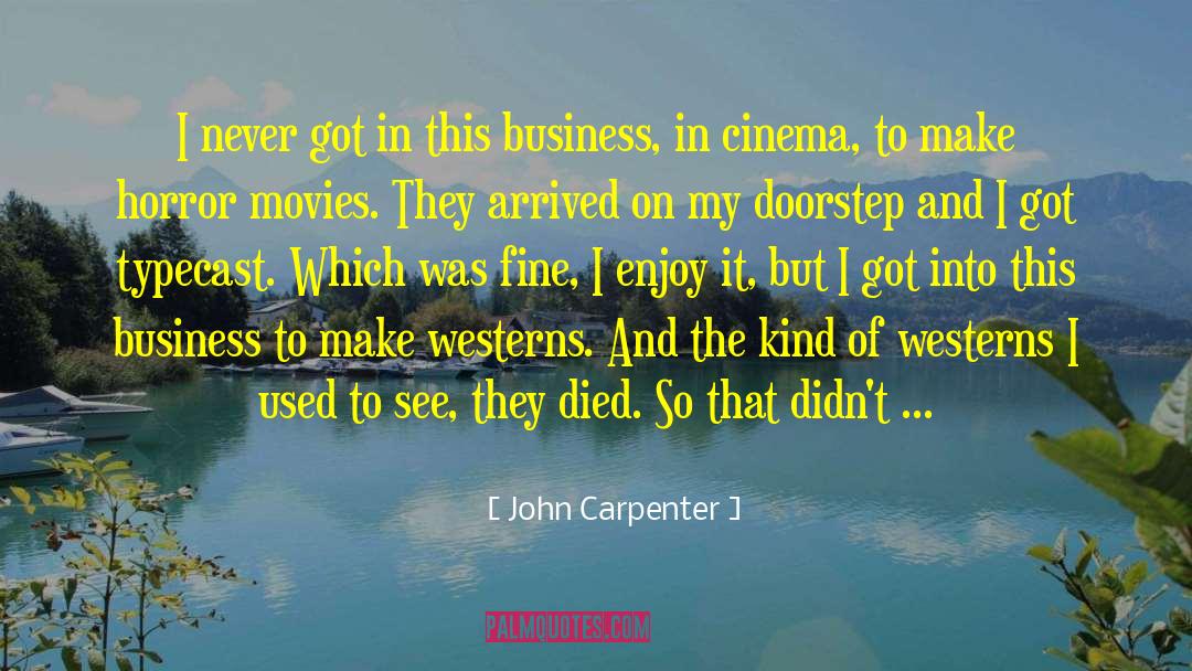 Westerns quotes by John Carpenter