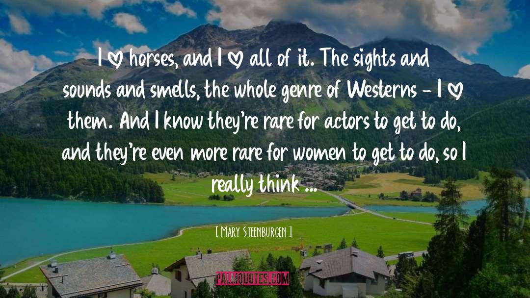 Westerns quotes by Mary Steenburgen