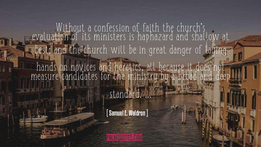 Westminister Confession Of Faith quotes by Samuel E. Waldron