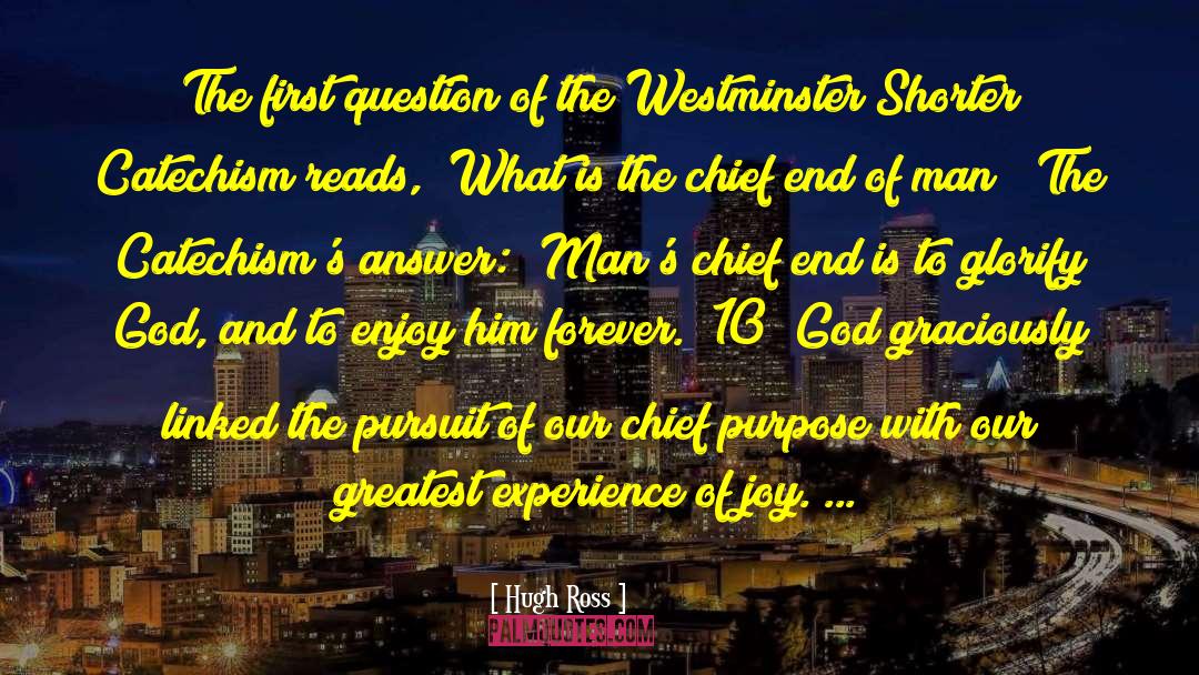 Westminster Shorter Catechism quotes by Hugh Ross