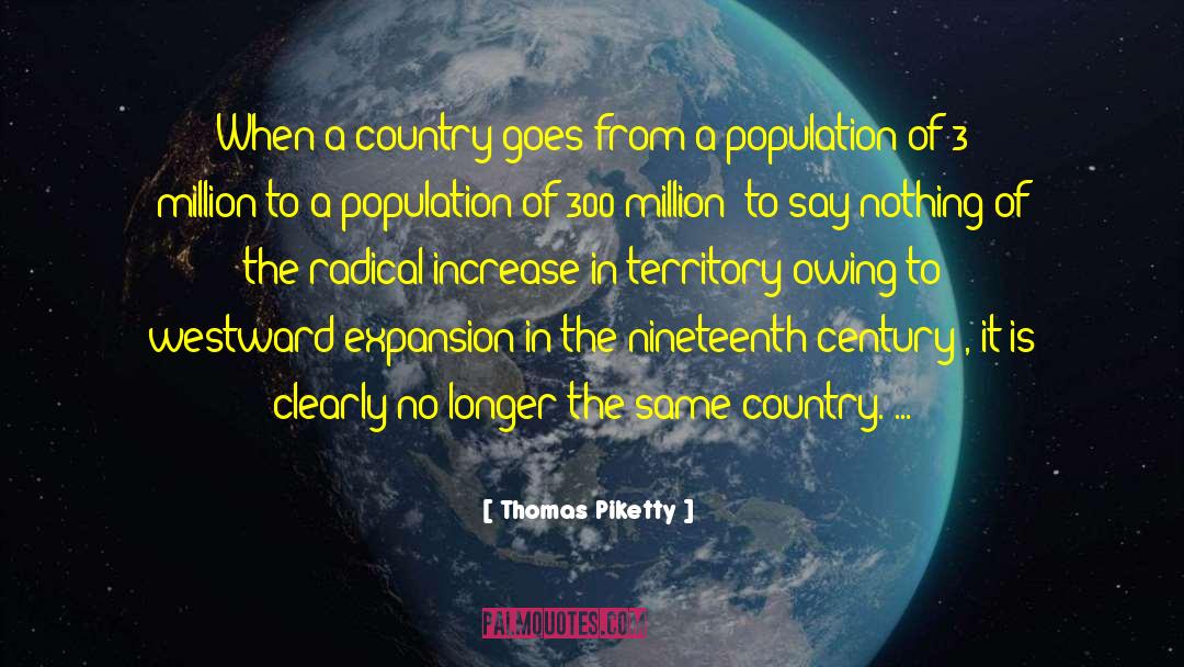 Westward Expansion quotes by Thomas Piketty