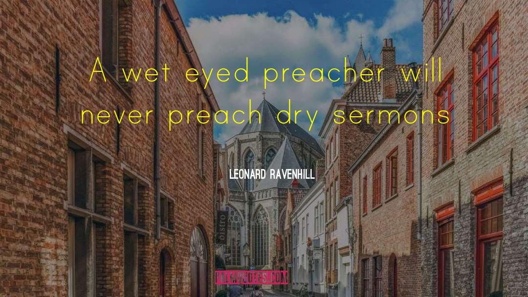 Wet Baguette quotes by Leonard Ravenhill
