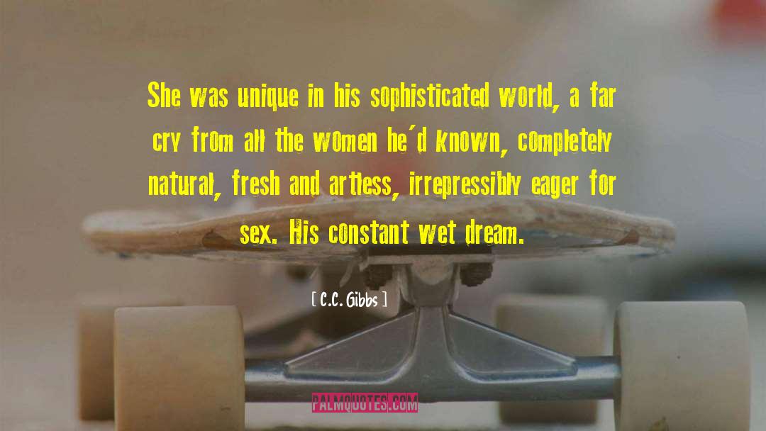 Wet Dream quotes by C.C. Gibbs