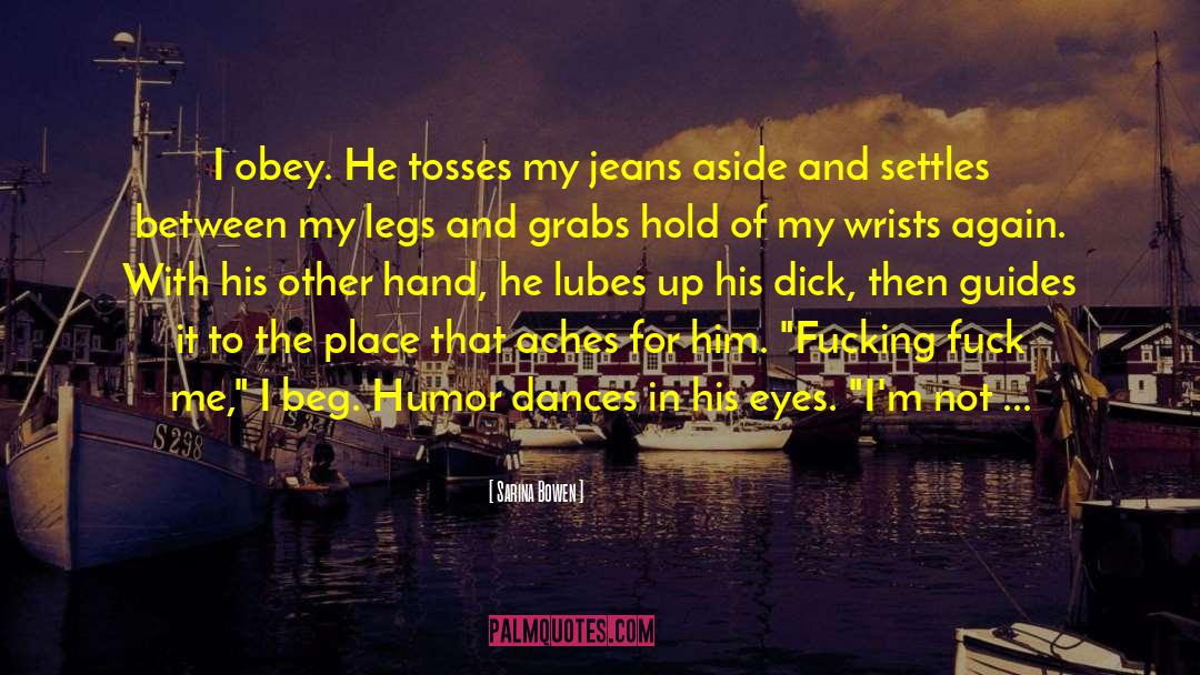 Wet Jeans quotes by Sarina Bowen