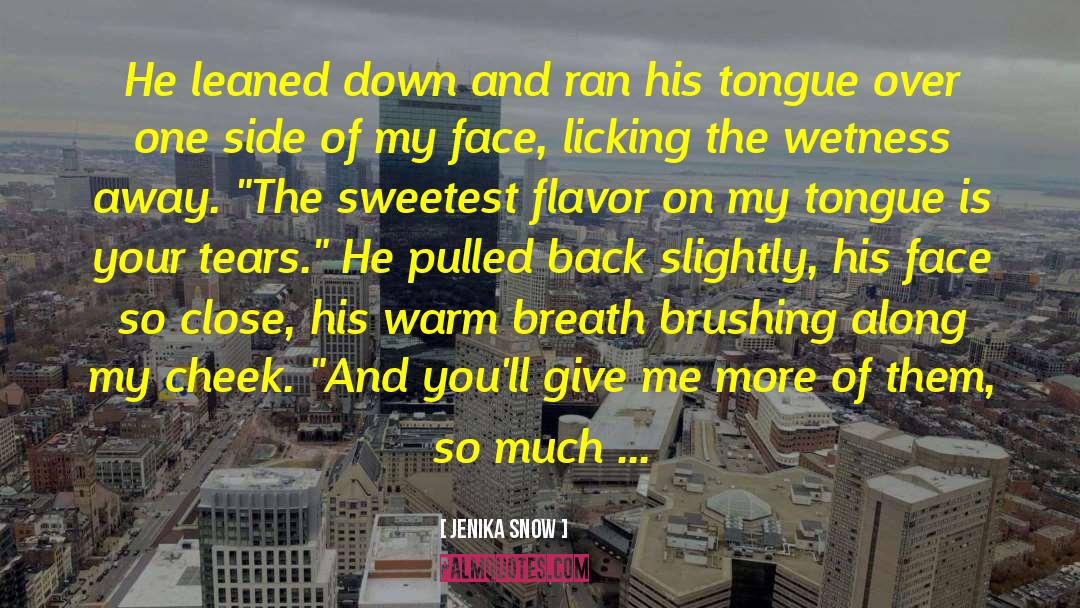 Wetness quotes by Jenika Snow