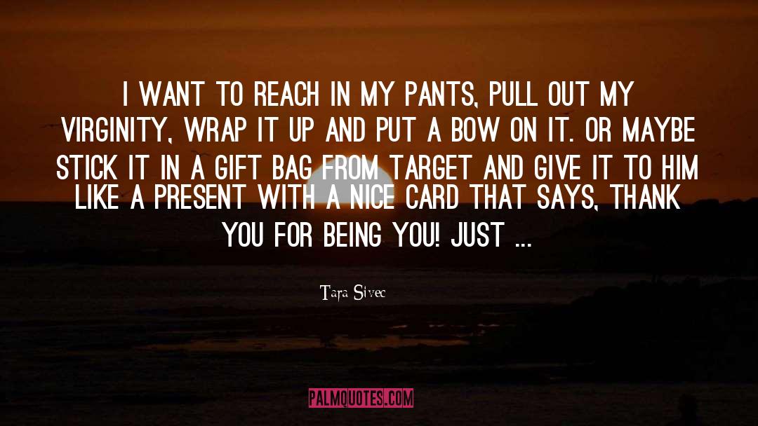 Wetting Pants quotes by Tara Sivec