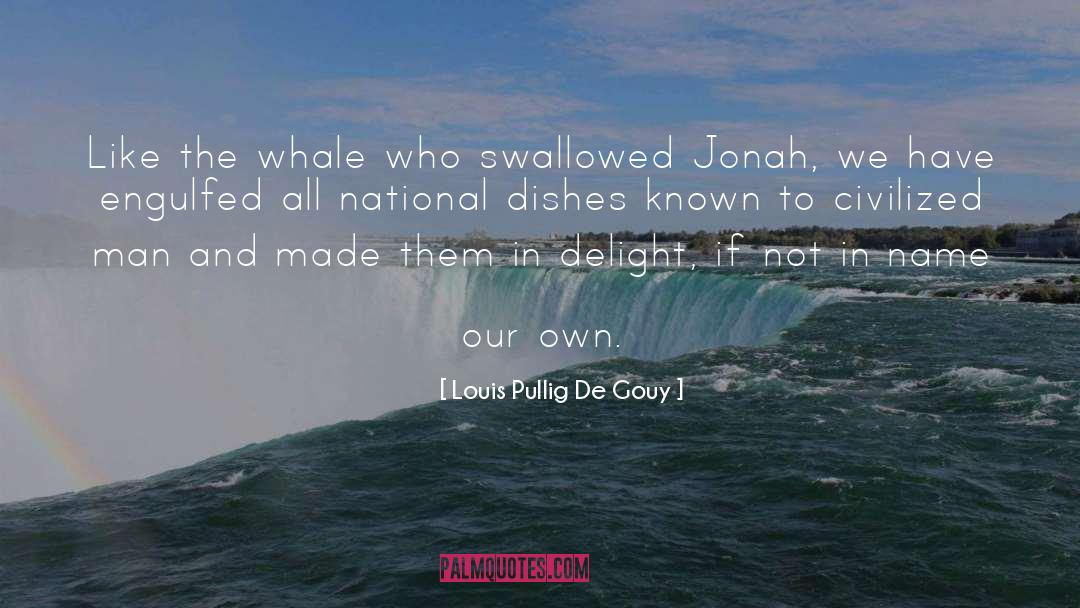 Whales quotes by Louis Pullig De Gouy