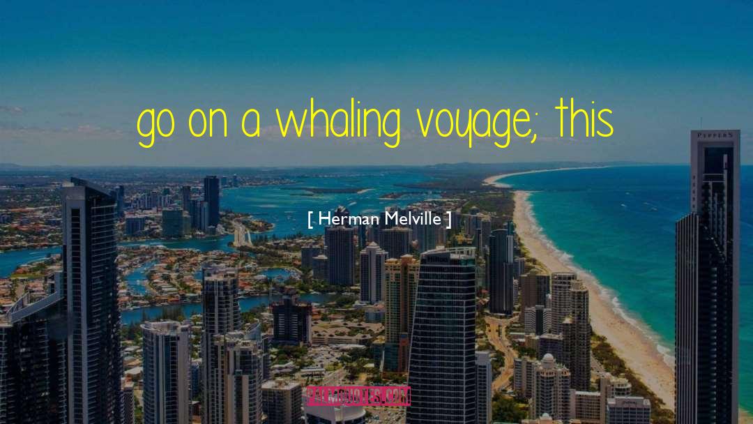 Whaling quotes by Herman Melville