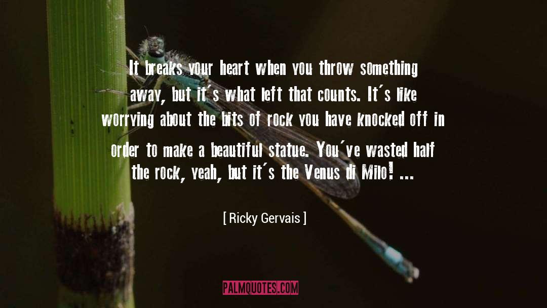 What A Beautiful Place quotes by Ricky Gervais
