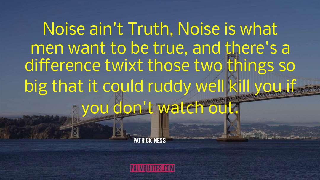 What A Man Wants quotes by Patrick Ness