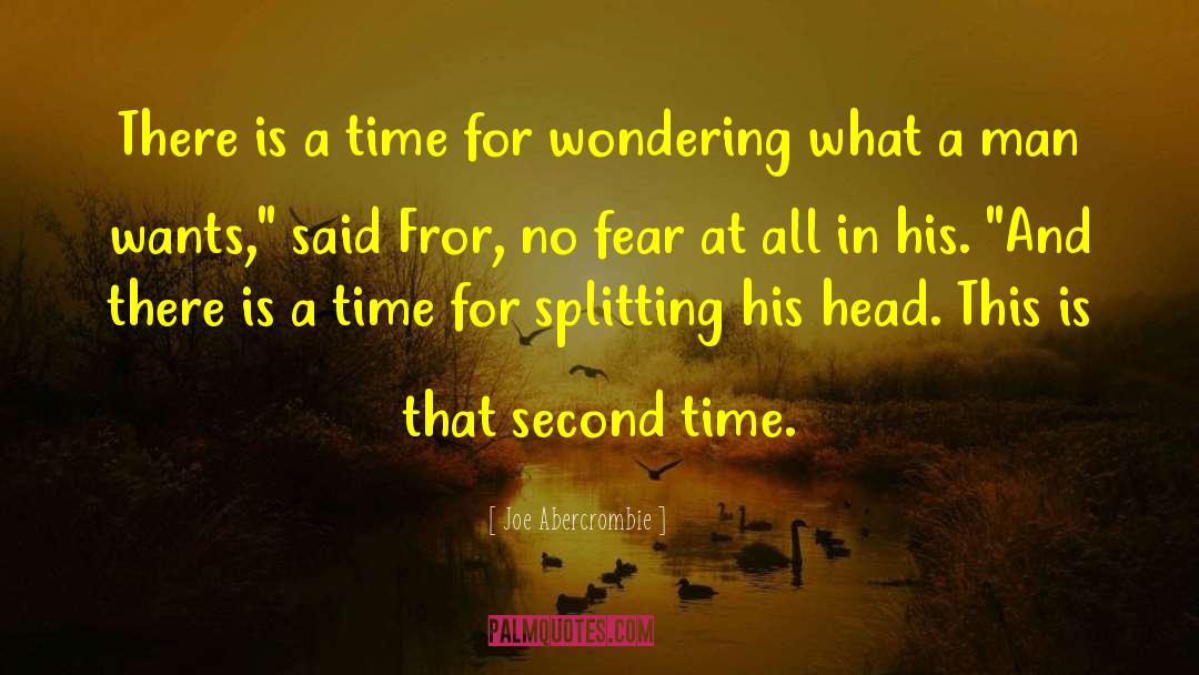 What A Man Wants quotes by Joe Abercrombie