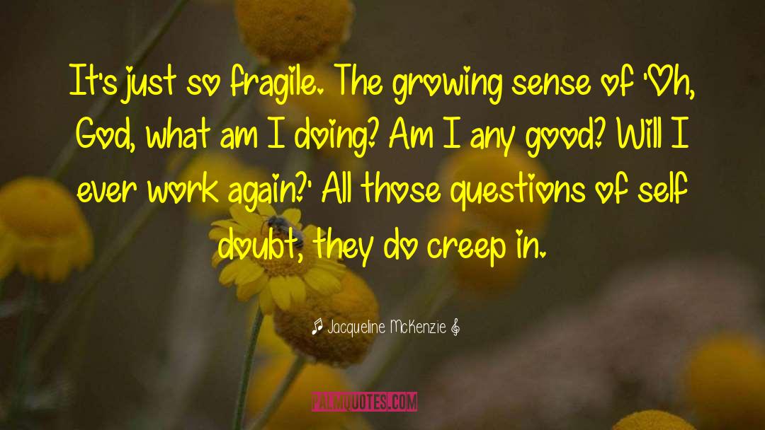 What Am I Doing quotes by Jacqueline McKenzie