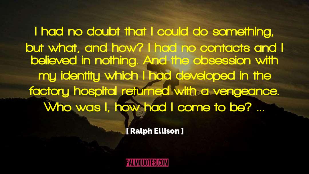 What And How quotes by Ralph Ellison