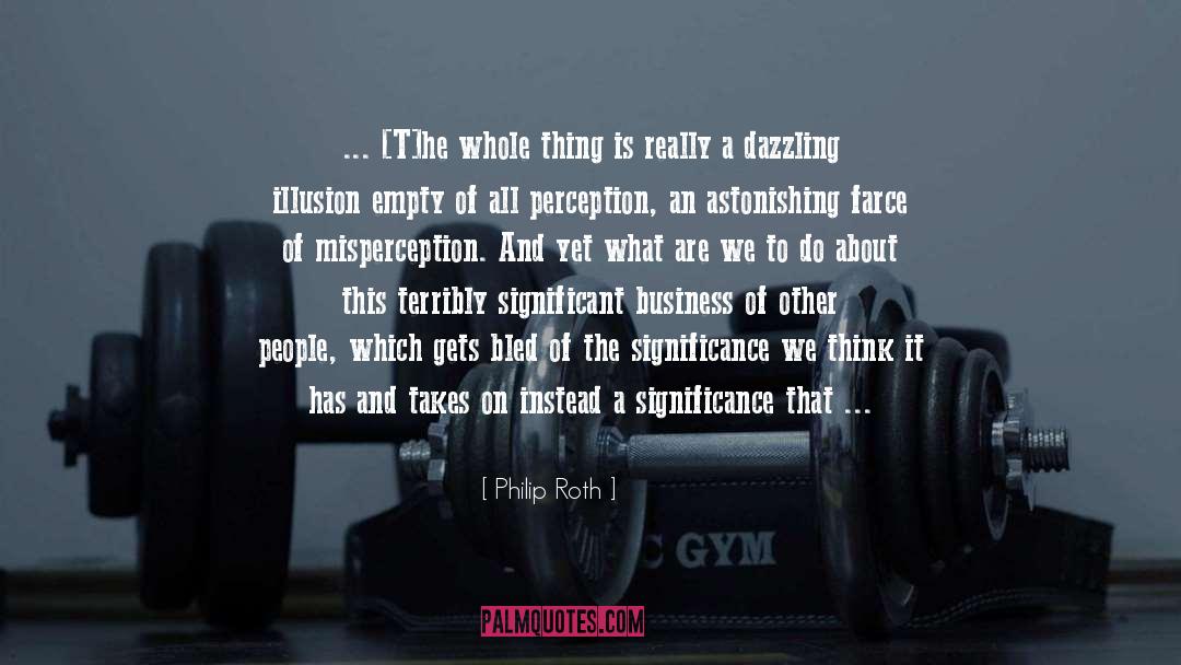 What Are We quotes by Philip Roth