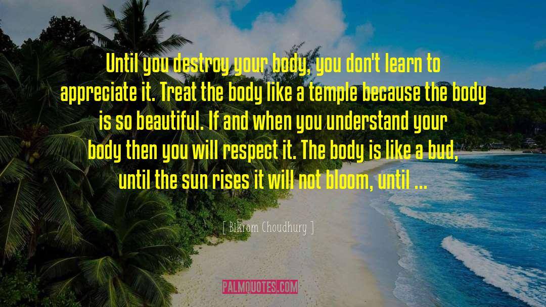 What Blooms quotes by Bikram Choudhury