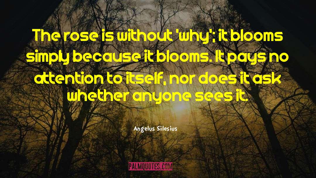 What Blooms quotes by Angelus Silesius