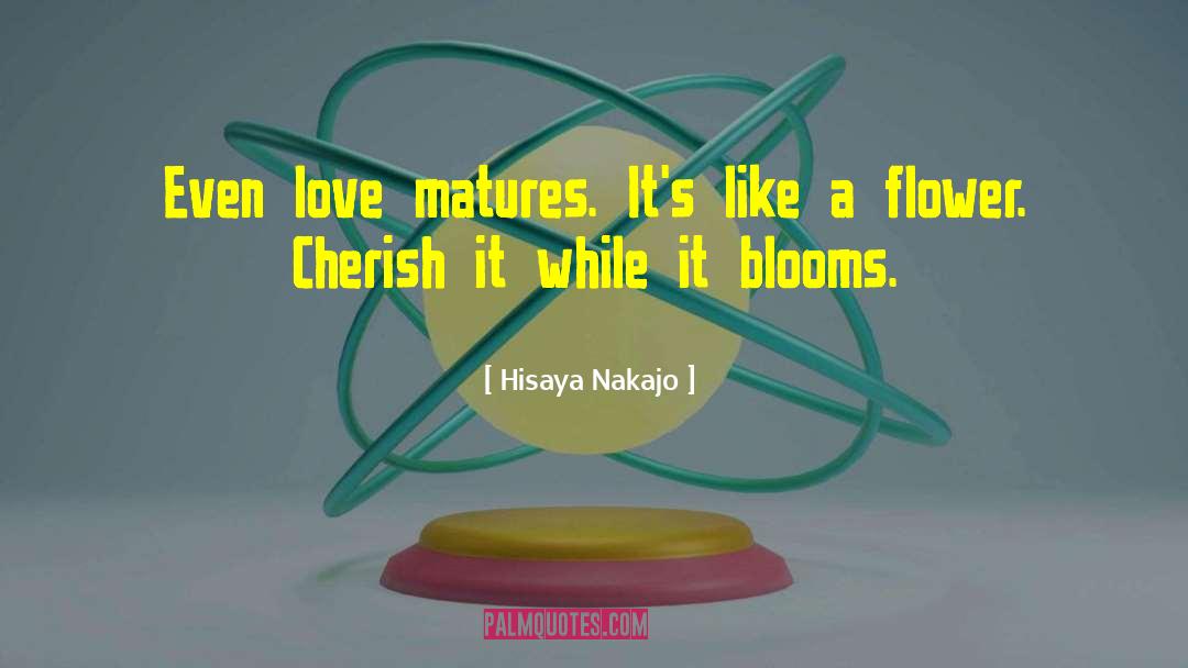What Blooms quotes by Hisaya Nakajo