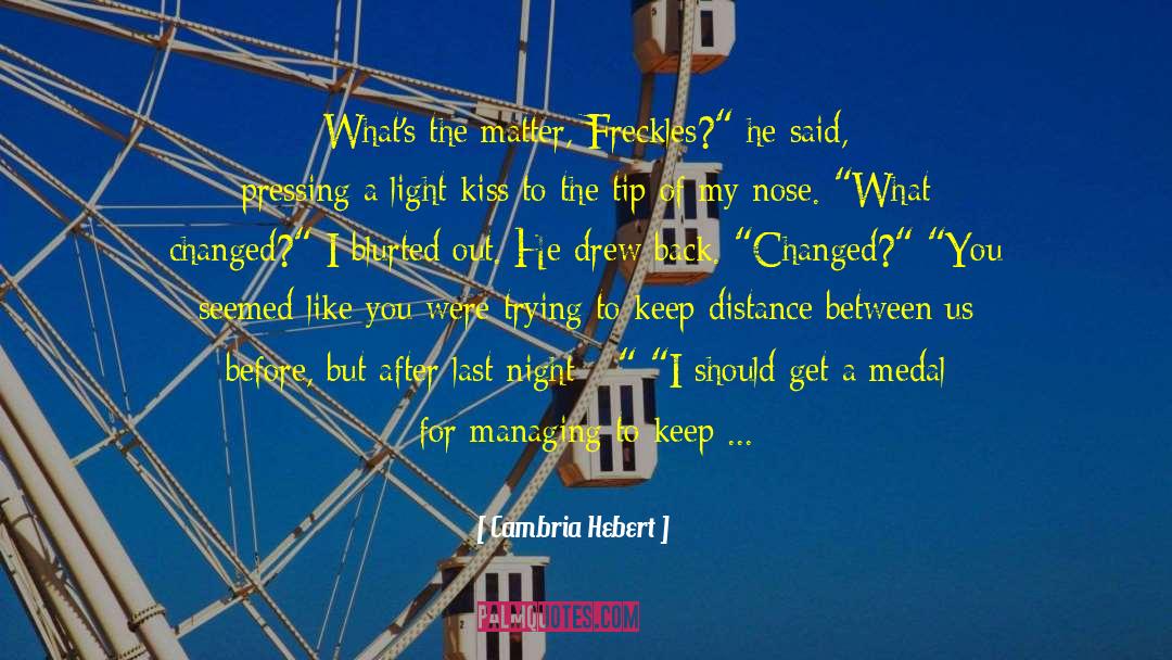 What Changed quotes by Cambria Hebert