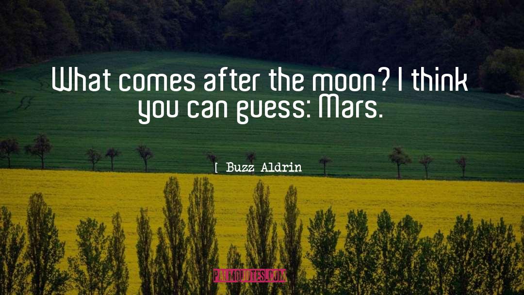 What Comes Around Goes Around quotes by Buzz Aldrin