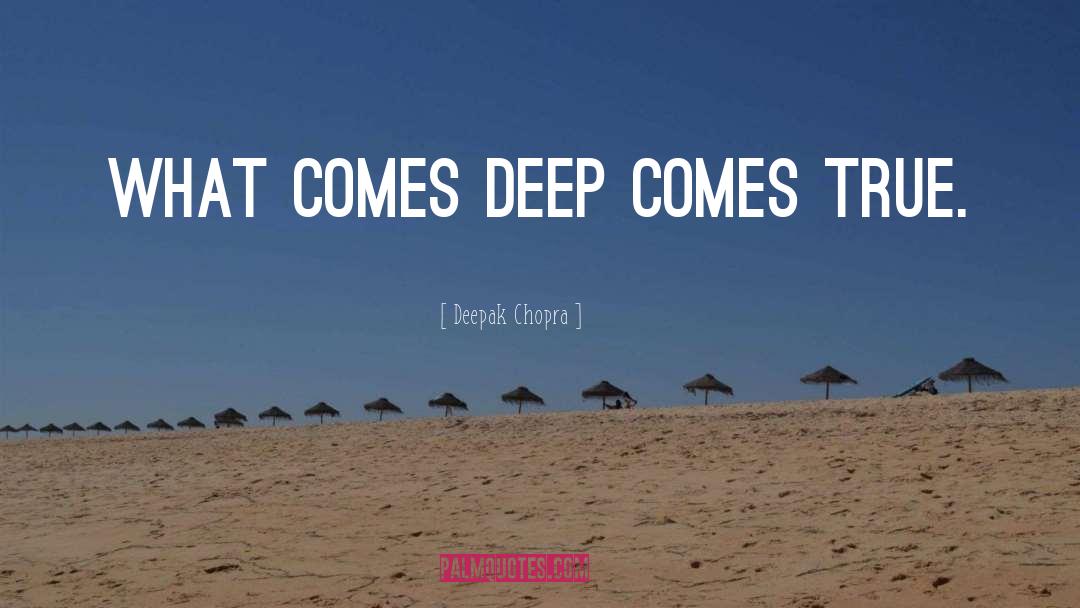 What Comes Around Goes Around quotes by Deepak Chopra