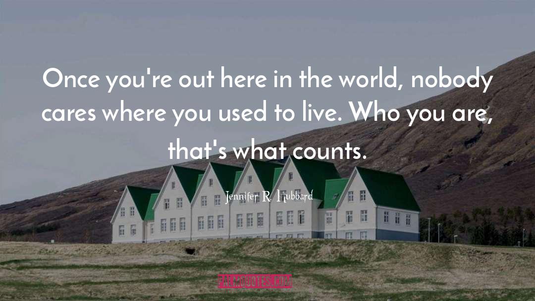 What Counts quotes by Jennifer R. Hubbard