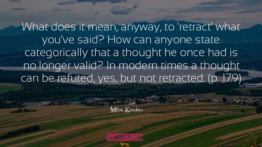 What Does It Mean To Be Alive quotes by Milan Kundera