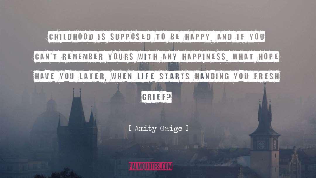 What Family Is Supposed To Be quotes by Amity Gaige
