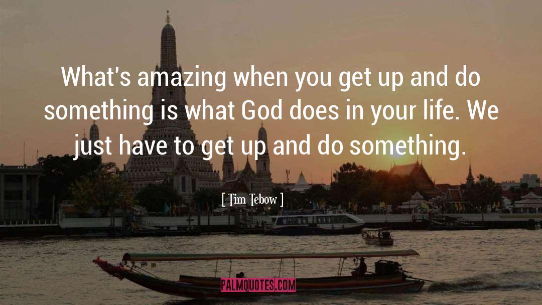 What God Does quotes by Tim Tebow