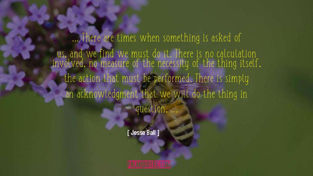 What Goes Around Comes Around quotes by Jesse Ball