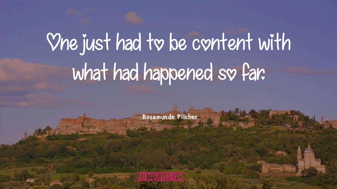 What Had Happened quotes by Rosamunde Pilcher