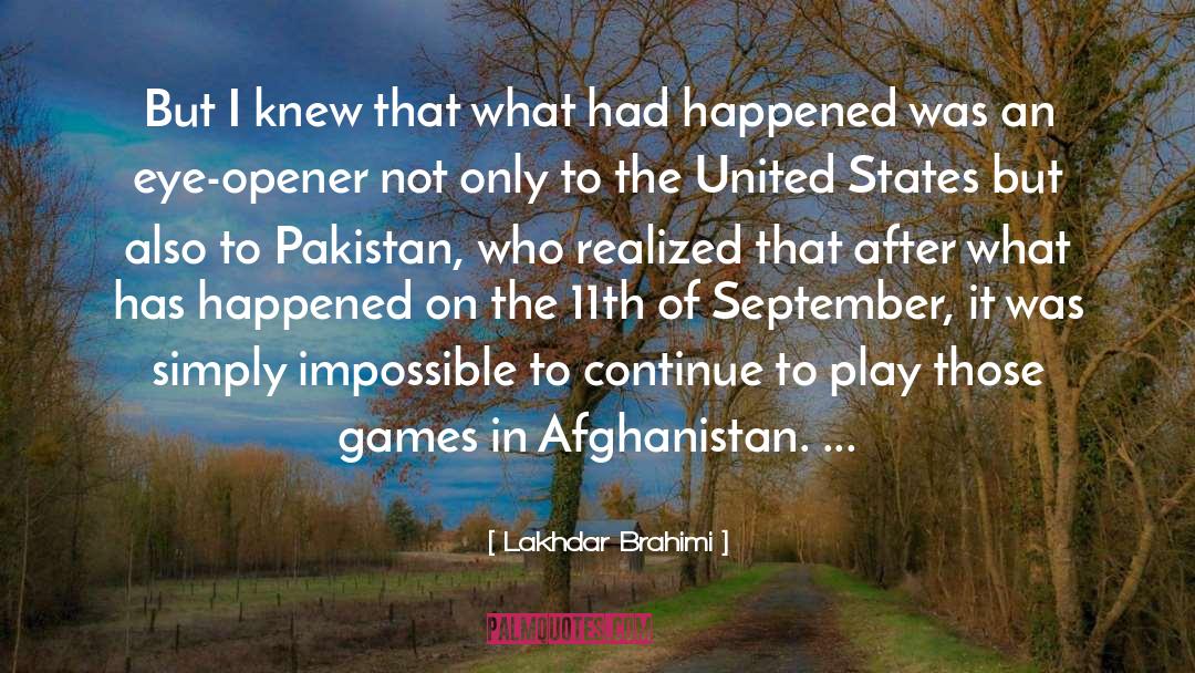 What Had Happened quotes by Lakhdar Brahimi