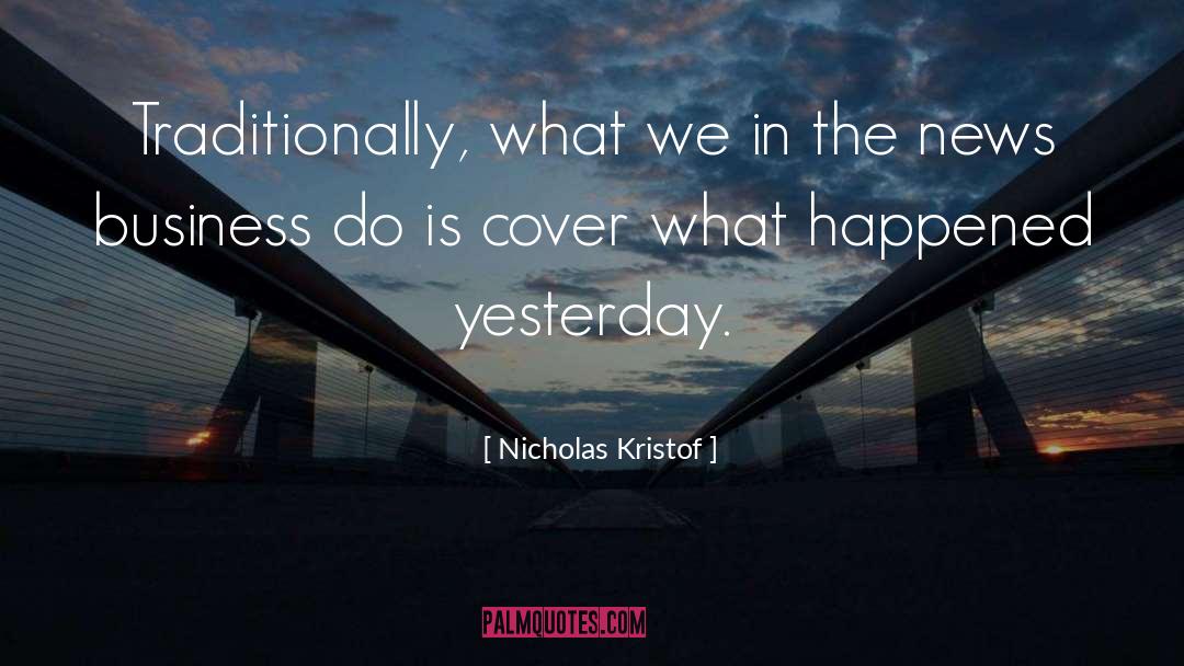 What Happened quotes by Nicholas Kristof