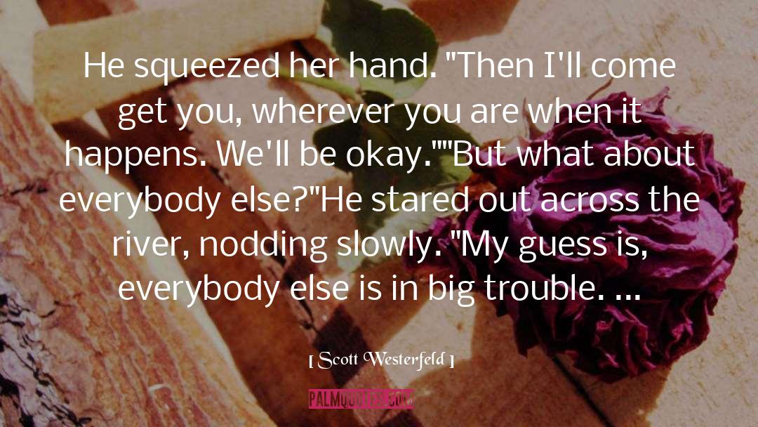 What Happens When You Fall quotes by Scott Westerfeld