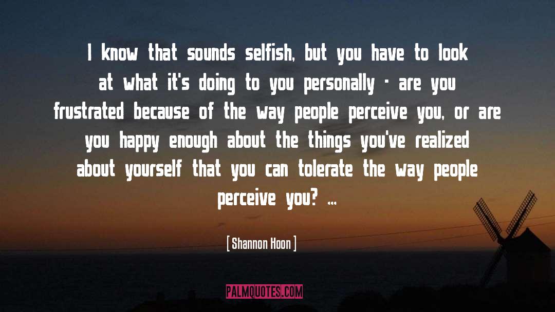 What Happy Looks Like quotes by Shannon Hoon