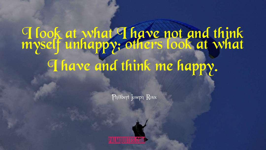 What Happy Looks Like quotes by Philibert Joseph Roux