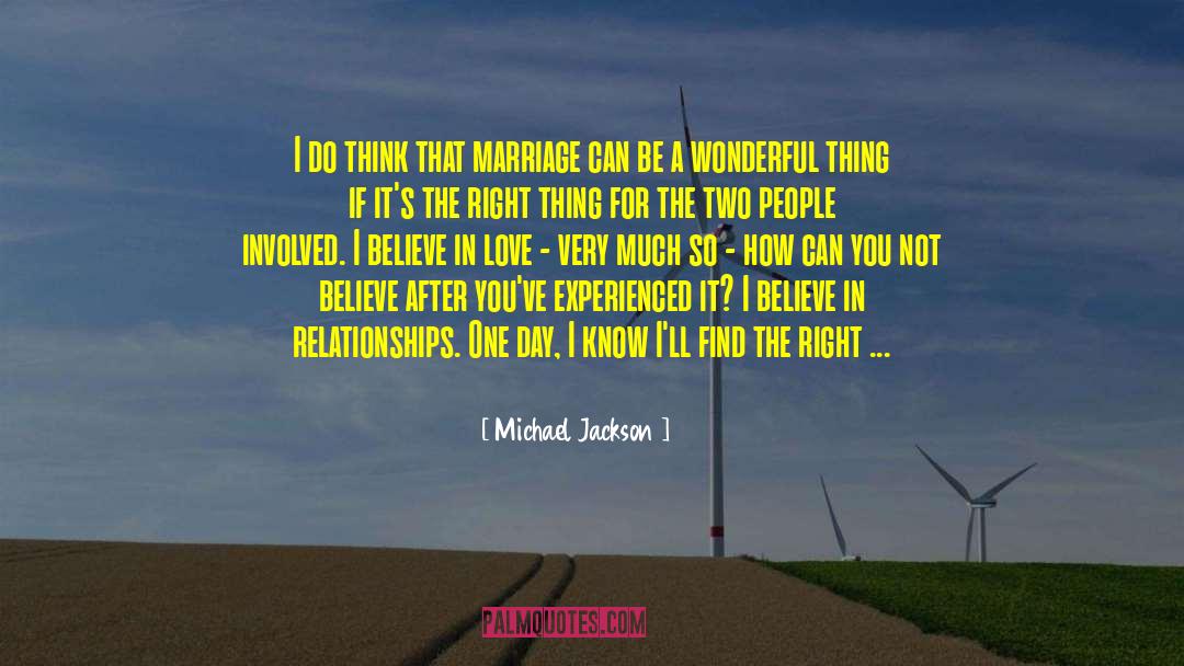 What I Very Much Believe In quotes by Michael Jackson