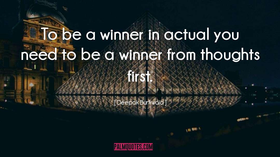 What Is A Winner Quote quotes by Deepak Burfiwala