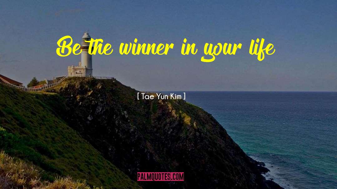 What Is A Winner Quote quotes by Tae Yun Kim