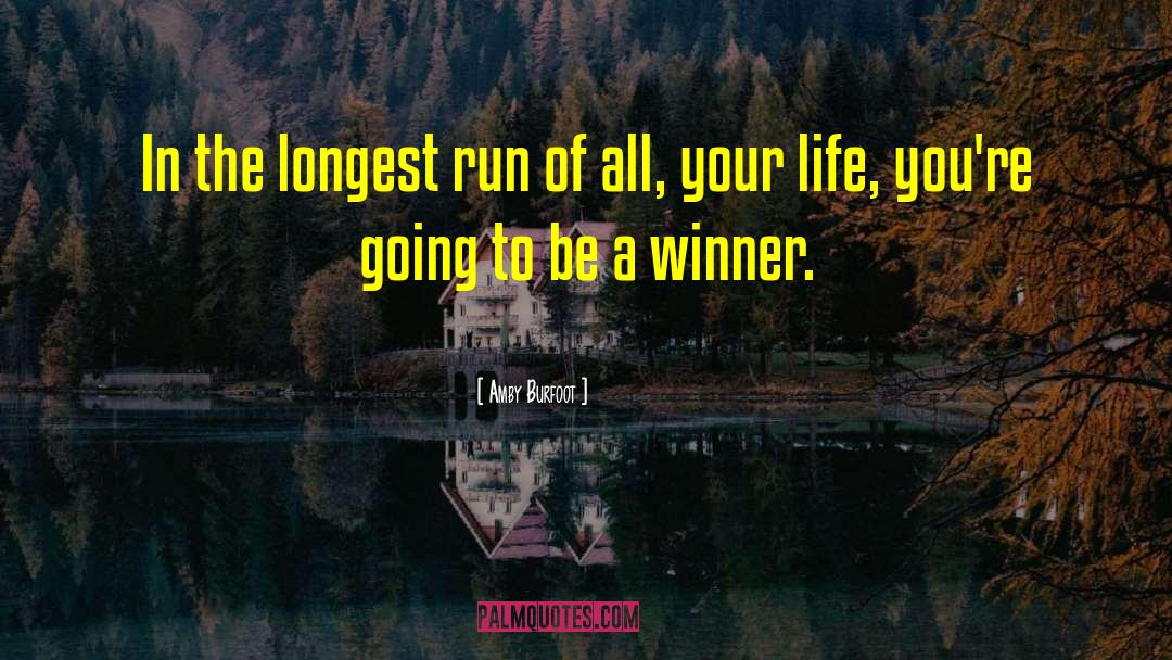 What Is A Winner Quote quotes by Amby Burfoot