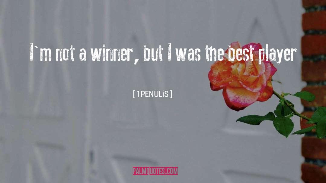 What Is A Winner Quote quotes by 1PENULiS