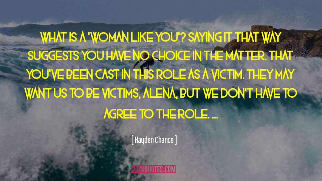 What Is A Woman quotes by Hayden Chance