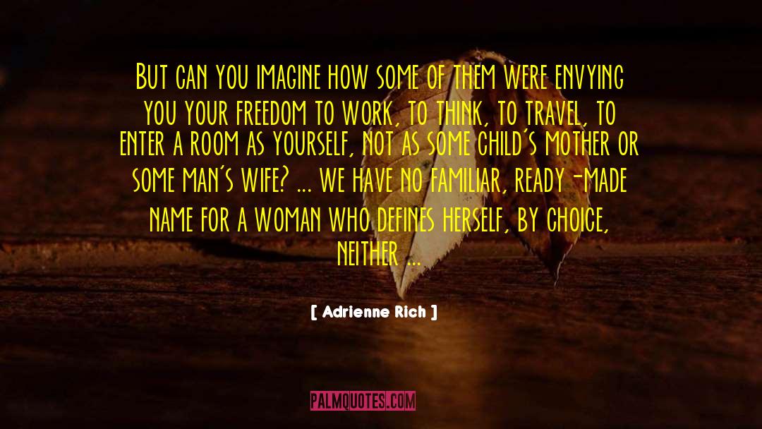 What Is A Woman quotes by Adrienne Rich
