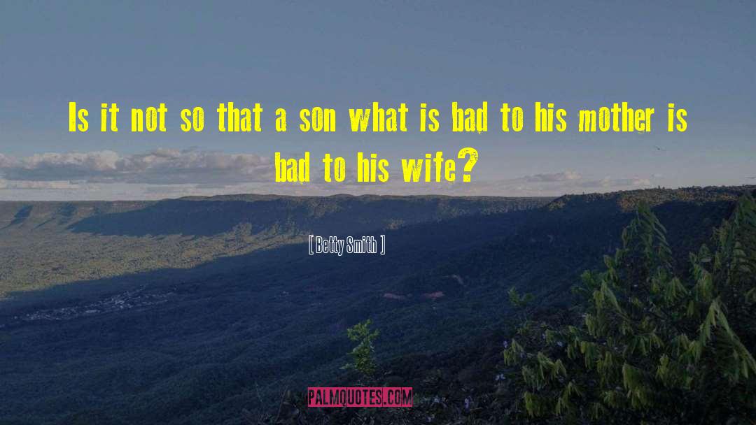 What Is Bad quotes by Betty Smith