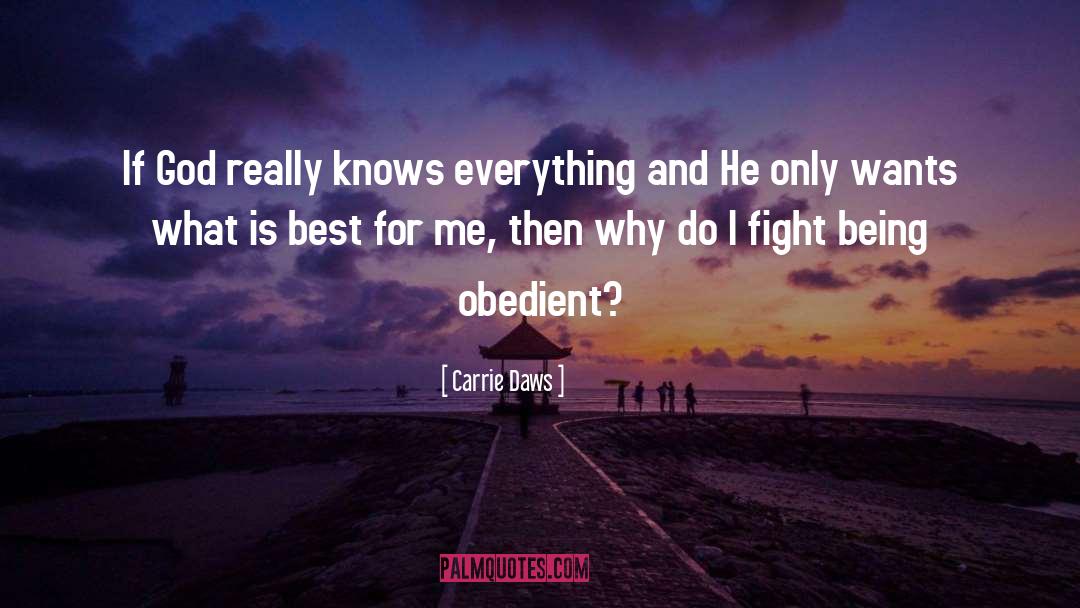 What Is Best quotes by Carrie Daws