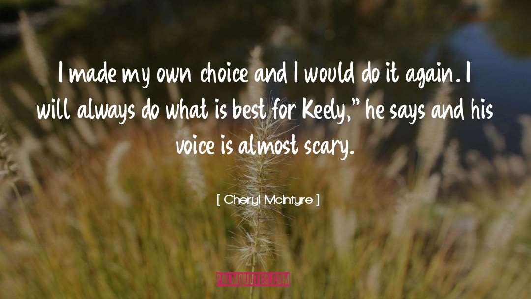 What Is Best quotes by Cheryl McIntyre