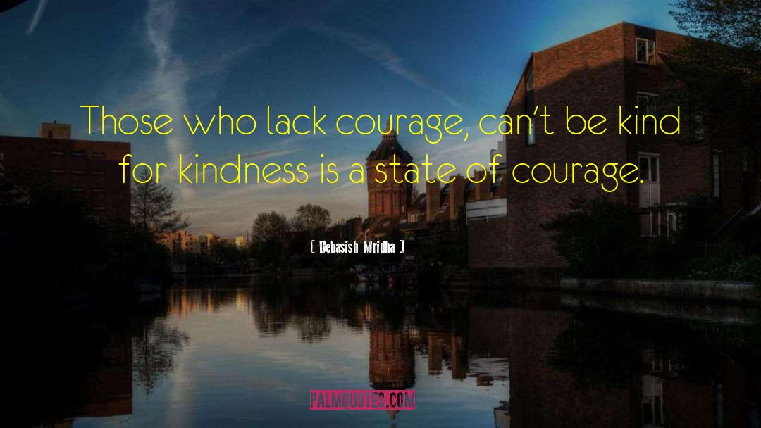 What Is Courage quotes by Debasish Mridha