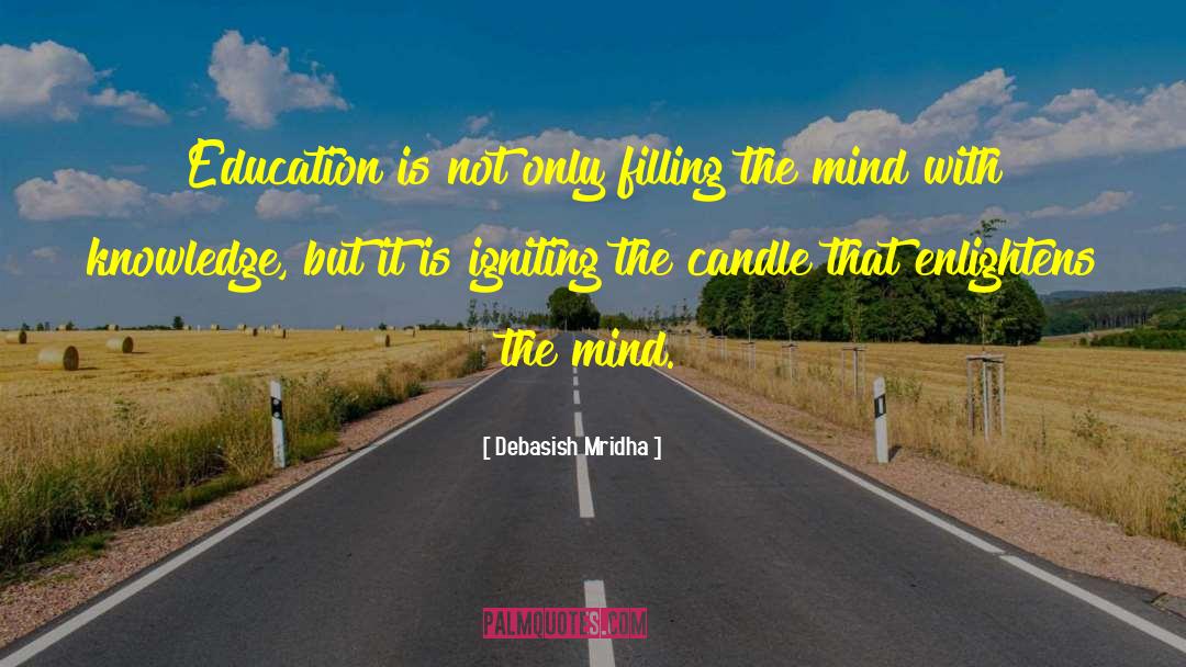 What Is Education quotes by Debasish Mridha