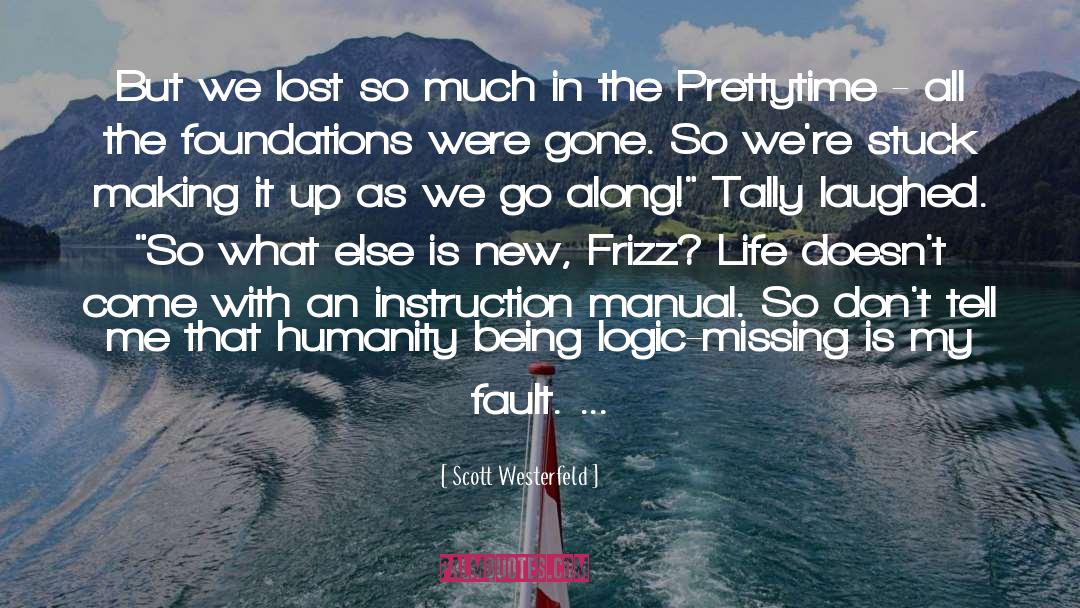 What Is Fault In You quotes by Scott Westerfeld